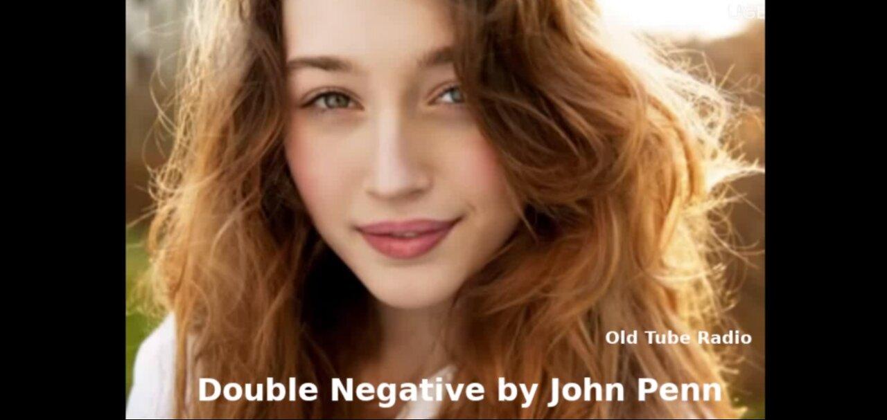 Double Negative by John Penn. BBC RADIO DRAMA