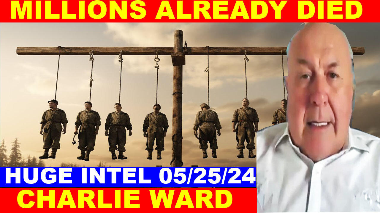 Charlie Ward Update Today's 05/25/2024 🔴 Big Reveal About Us Military 🔴 Benjamin Fulford