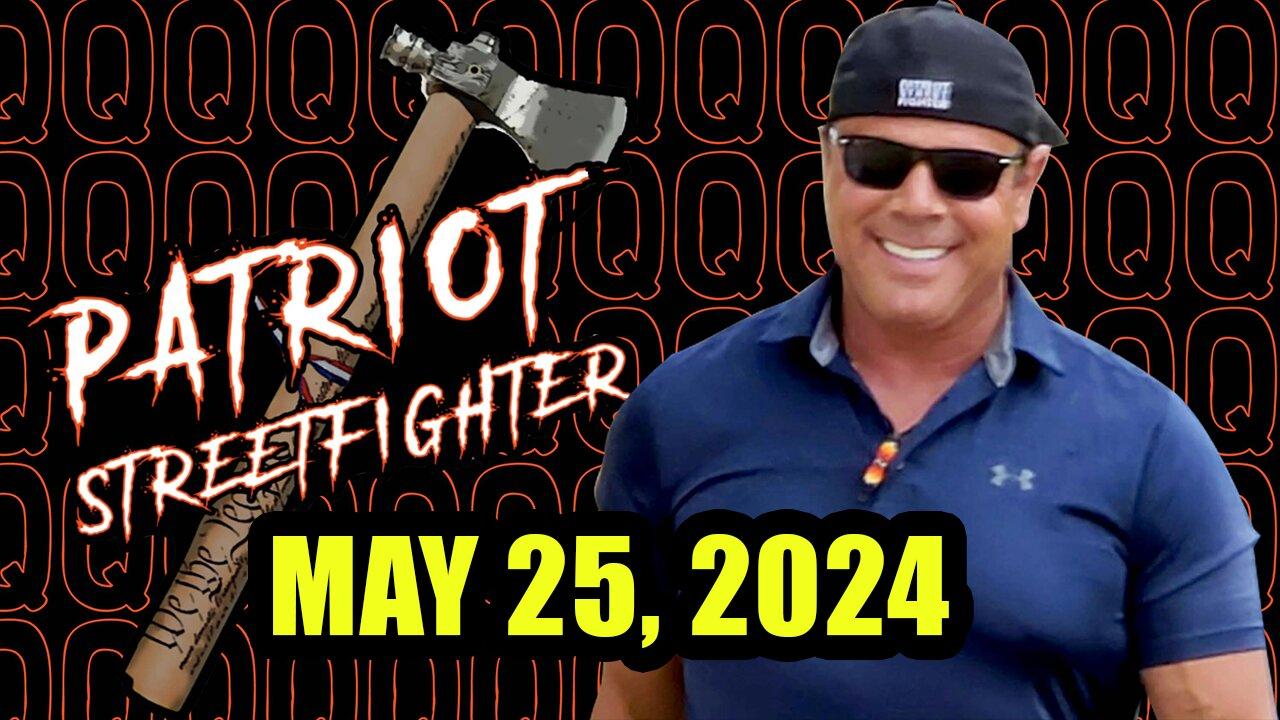 Patriot Streetfighter. Charlie Ward. Michael Jaco. Juan O Savin. Trump News ~ May 25, 2024