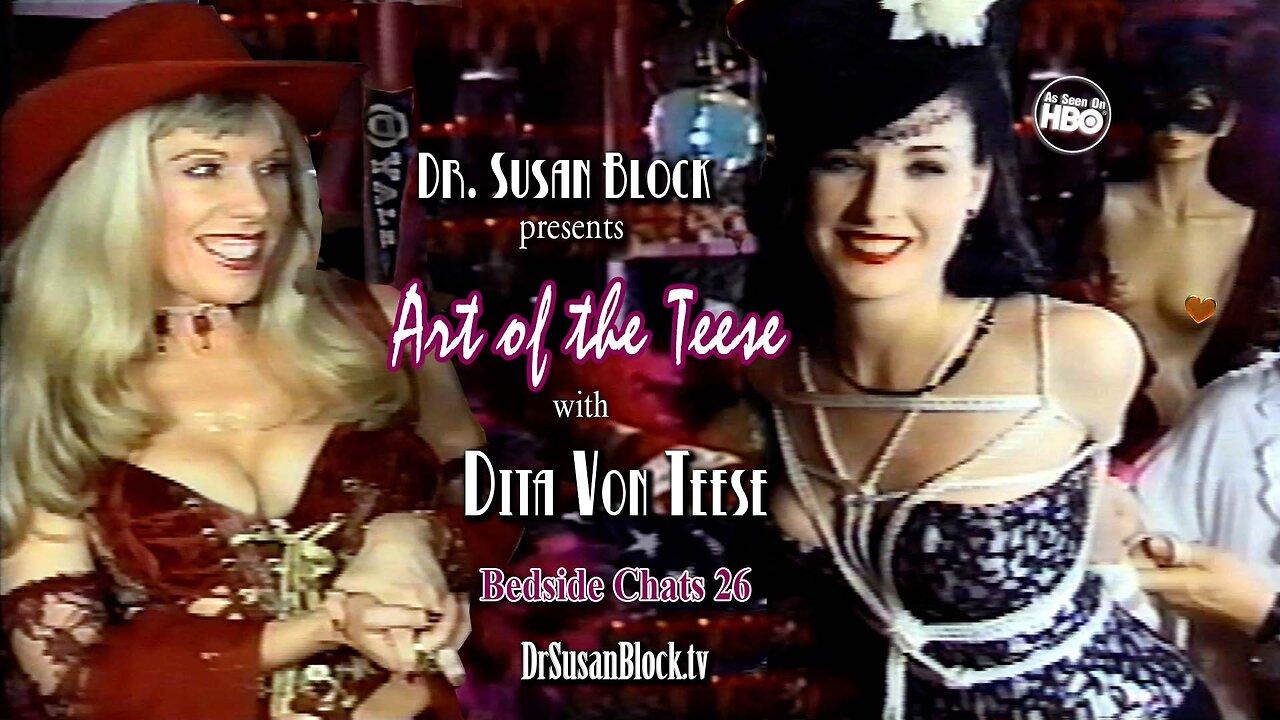 Dr. Susan Block interviews Dita Von Teese in "Art of the Teese"