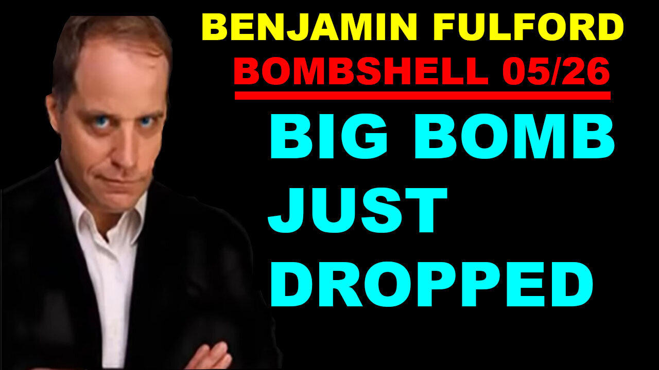 Benjamin Fulford Update Today's 05/26/2024 🔴 THE MOST MASSIVE ATTACK IN THE WOLRD HISTORY #20