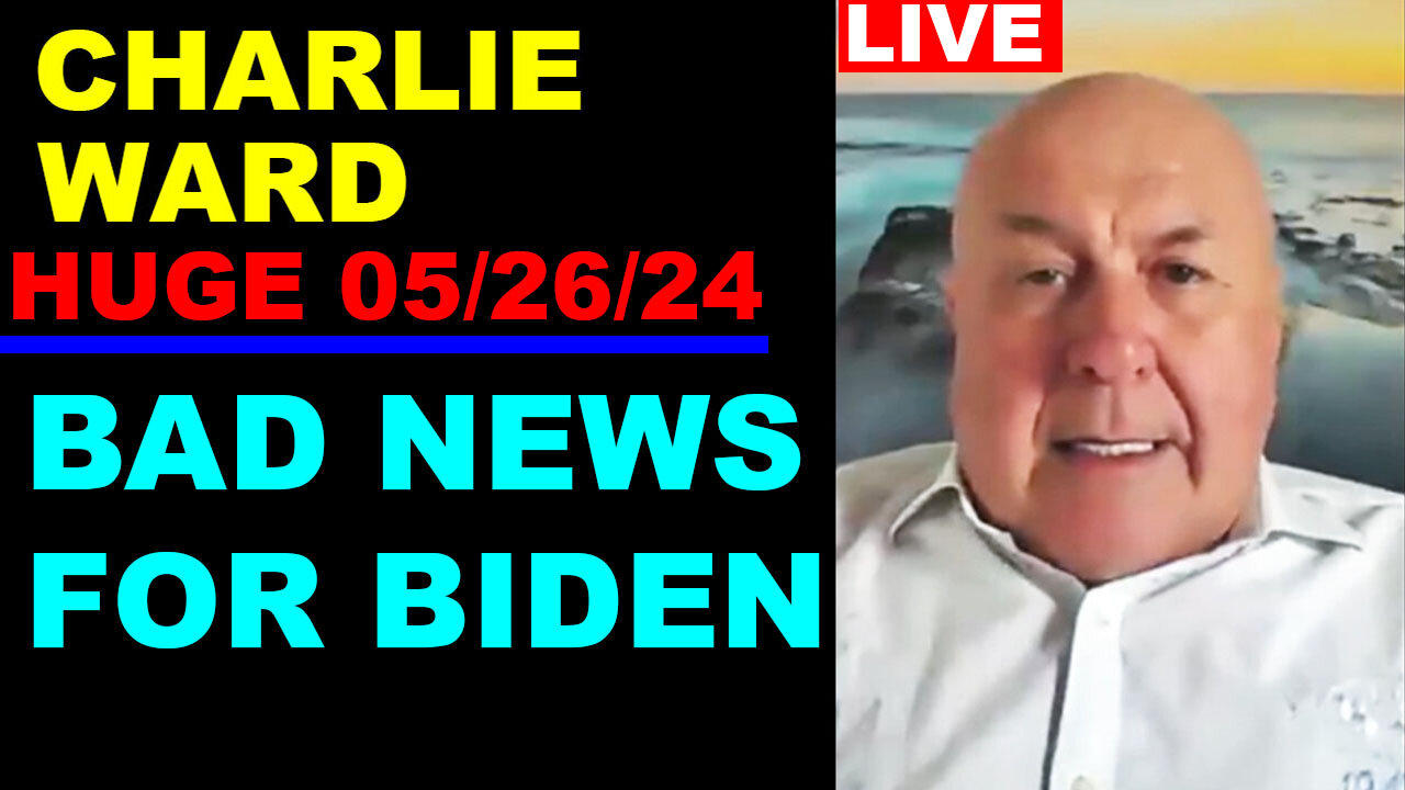 Charlie Ward Update Today's 05/26/2024 🔴 Big Reveal About Us Military 🔴 Benjamin Fulford