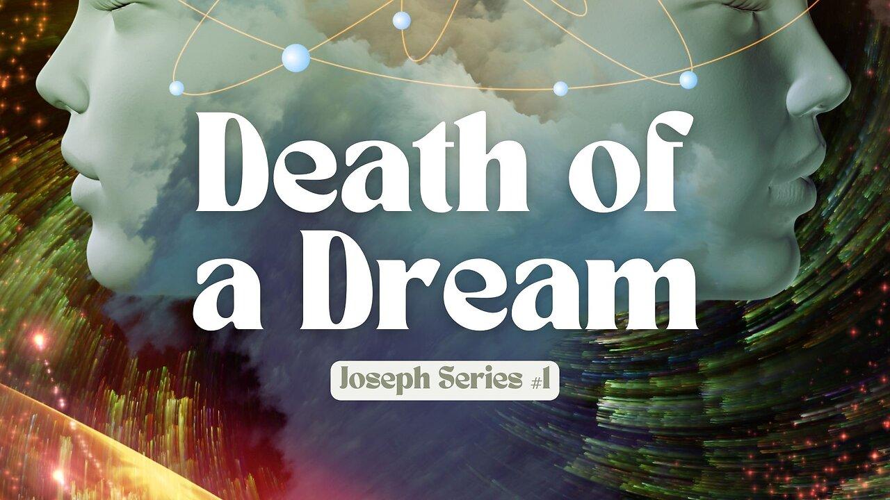 "Death of a Dream" - Worship Service - May 26, 2024