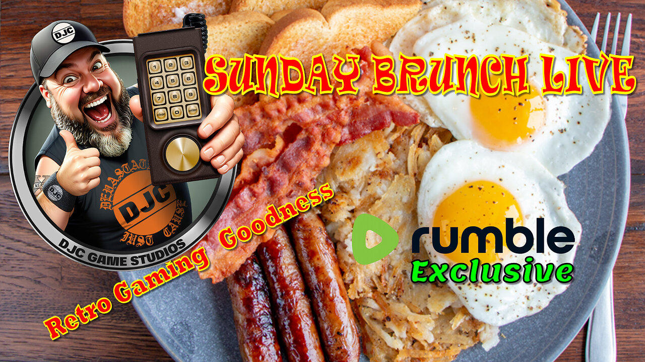 Sunday Brunch LIVE - Retro Gaming Goodness with DJC - Rumble Exclusive!