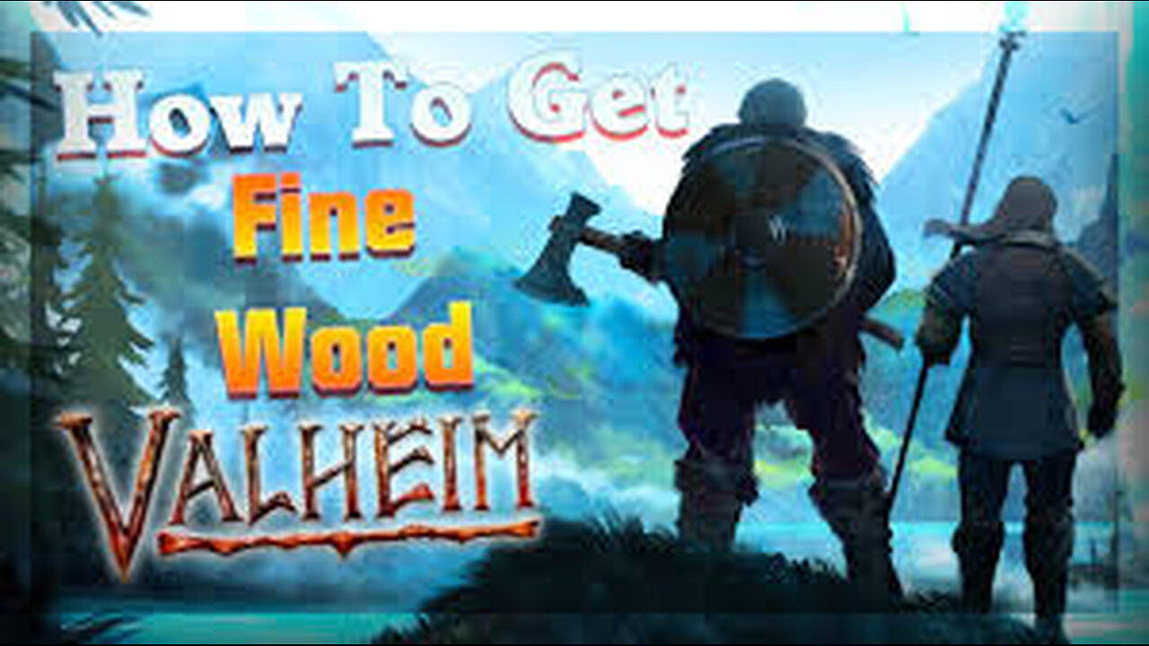 Valheim Fine Wood Early Before You Get Bronze One News Page VIDEO