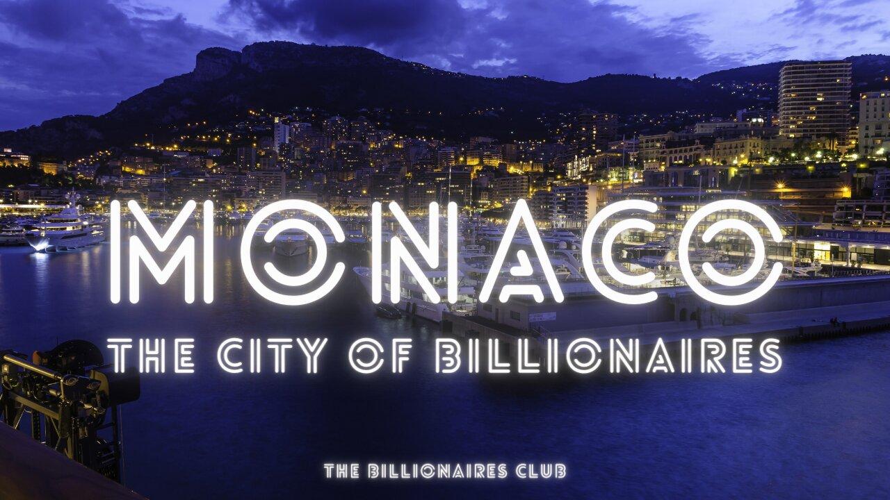 Monaco: The City of Billionaires 💰