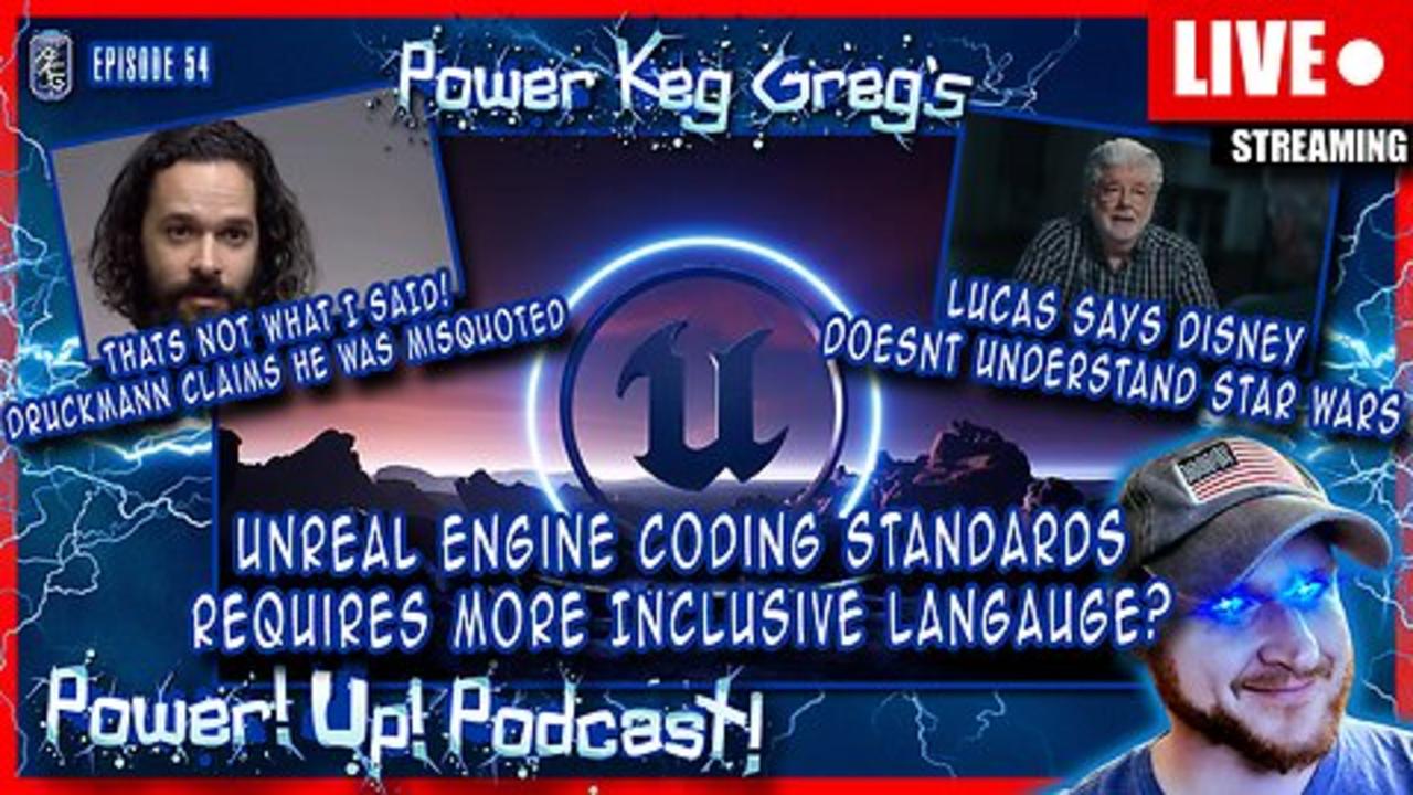 Unreal Engine Requires Inclusive Language in Coding - Sounds Gay! | Power!Up!Podcast! Ep: 54