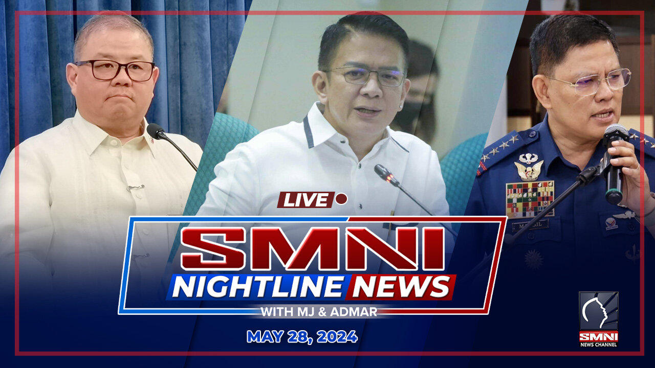 LIVE: SMNI Nightline News with MJ Mondejar & Admar Vilando | May 28, 2024