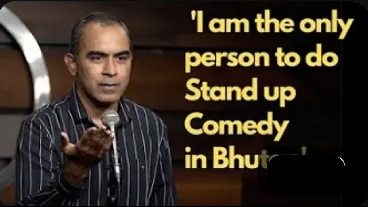 The bhutan experience  Stand up comedy by