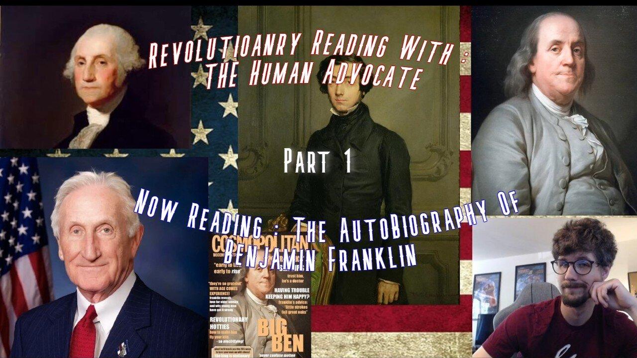 Revolutionary Reading : Benajmin Franklins Autobiography Part 1