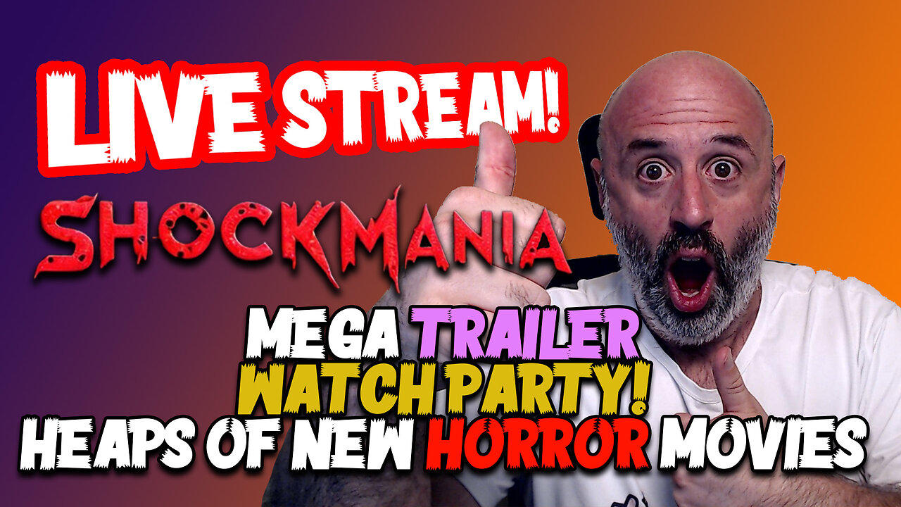LIVE STREAM - Mega Trailer Watch Party - Heaps of new horror movies!
