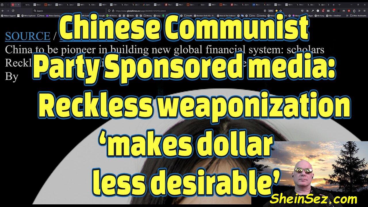 Chinese Communist Party Sponsored media: Reckless weaponization  ‘makes dollar  less desirable’-547