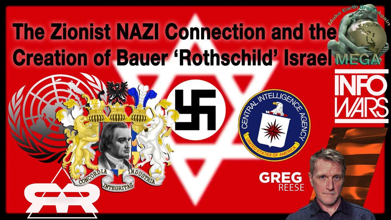 The Zionist NAZI Connection and the Creation of Bauer "Rothschild" Israel = By way of deception thou shalt do war