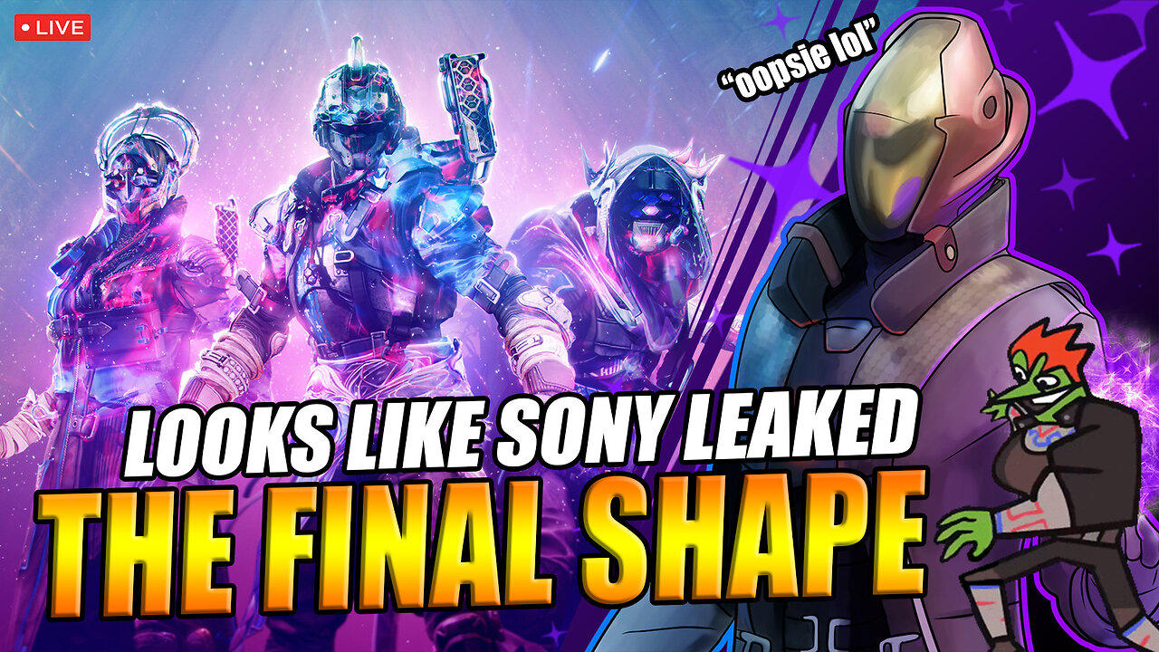 Destiny 2 | Sony Accidentally Leaks The Final Shape