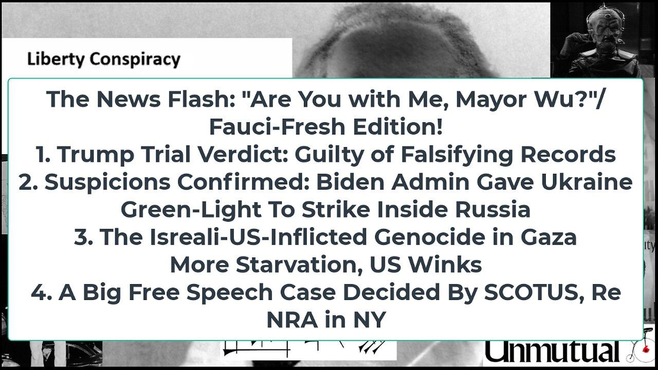 Liberty Conspiracy LIVE 5-30-24! Trump: Guilty, US OK'd Rafah Kills, US OK's Ukraine Hits In RUS