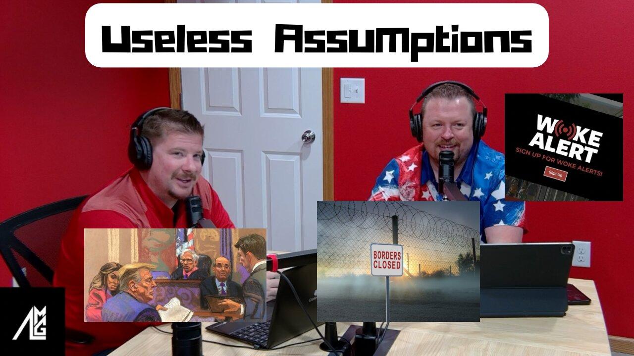 Useless Assumptions #32 Its A Show Trial