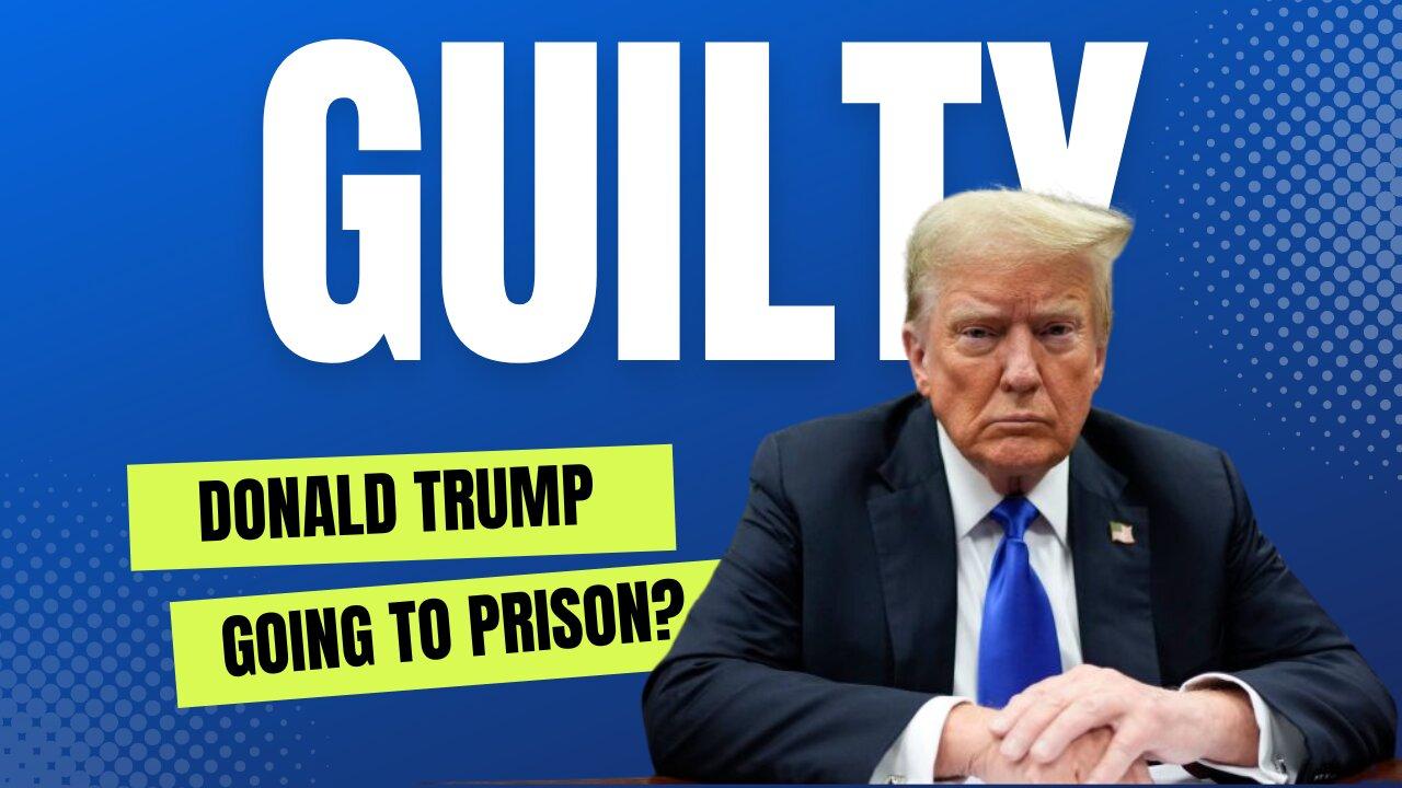 SEGMENT ONLY: Donald Trump Guilty - Is Prison Next? Plus Edwards the Ghost is a Cheater