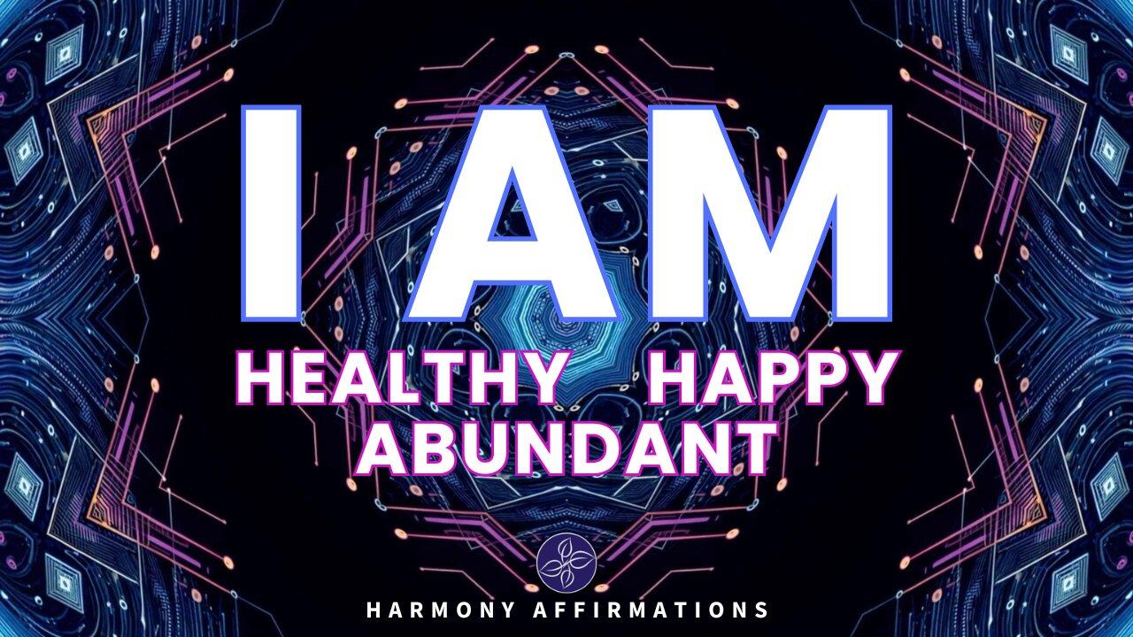 "I AM" Affirmations for Health | Happiness | Abundance [21 days to Transformation!]