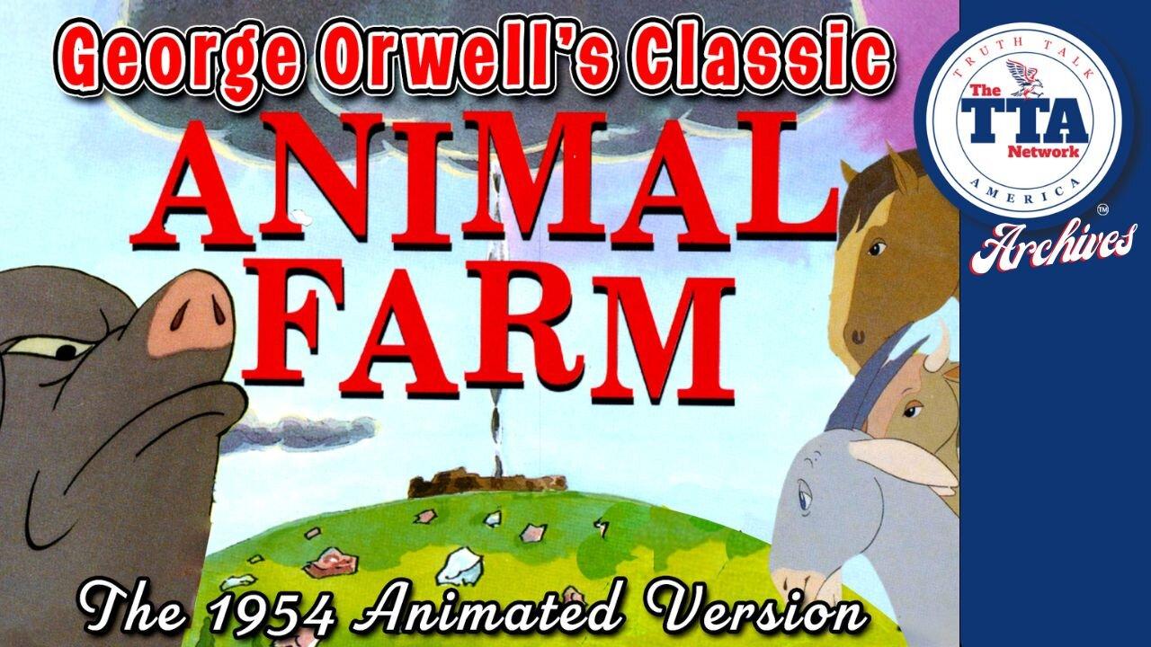(Sat, June 1 @ 5p CST/6p EST) Documentary: George Orwell's Classic Animal Farm (Animated)