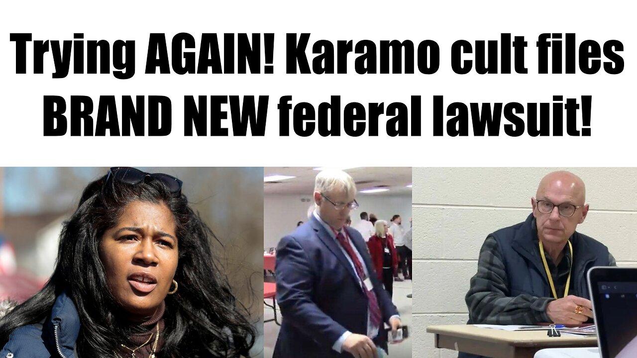 Karamo cult files NEW, FEDERAL lawsuit. Let's see it.