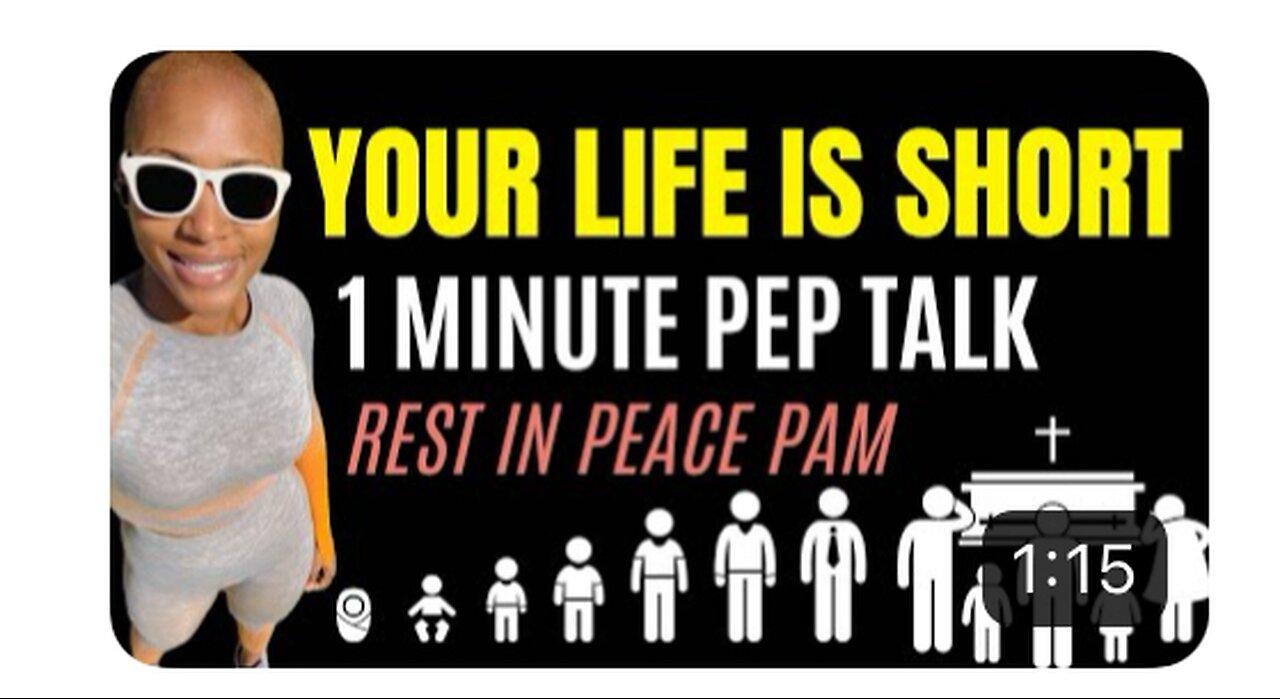 Your Life Is Short (1 minute motivational speech)