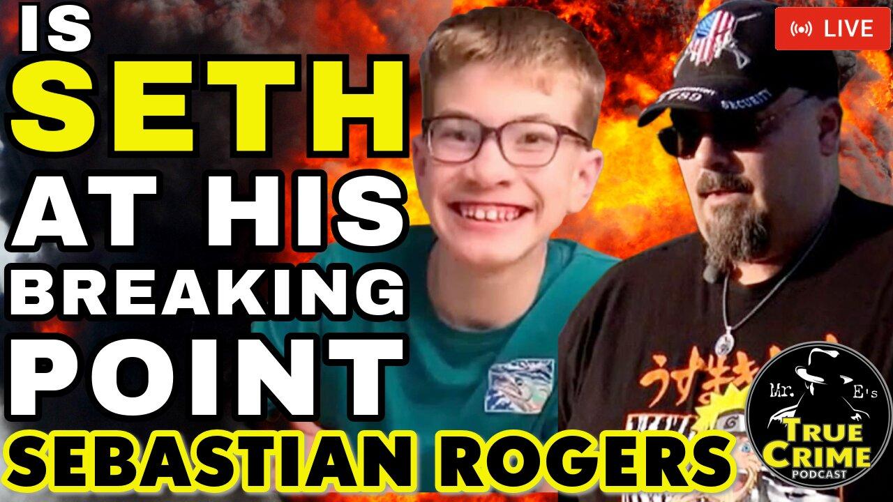 Is Seth At His Breaking Point | Sebastian Rogers Missing Child| Hendersonville, TN