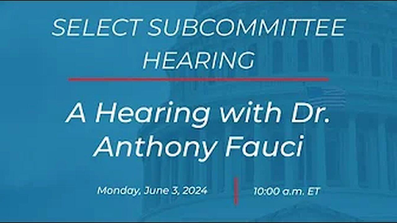 GOP Oversight: A Hearing with Dr. Anthony Fauci - June 3, 2024