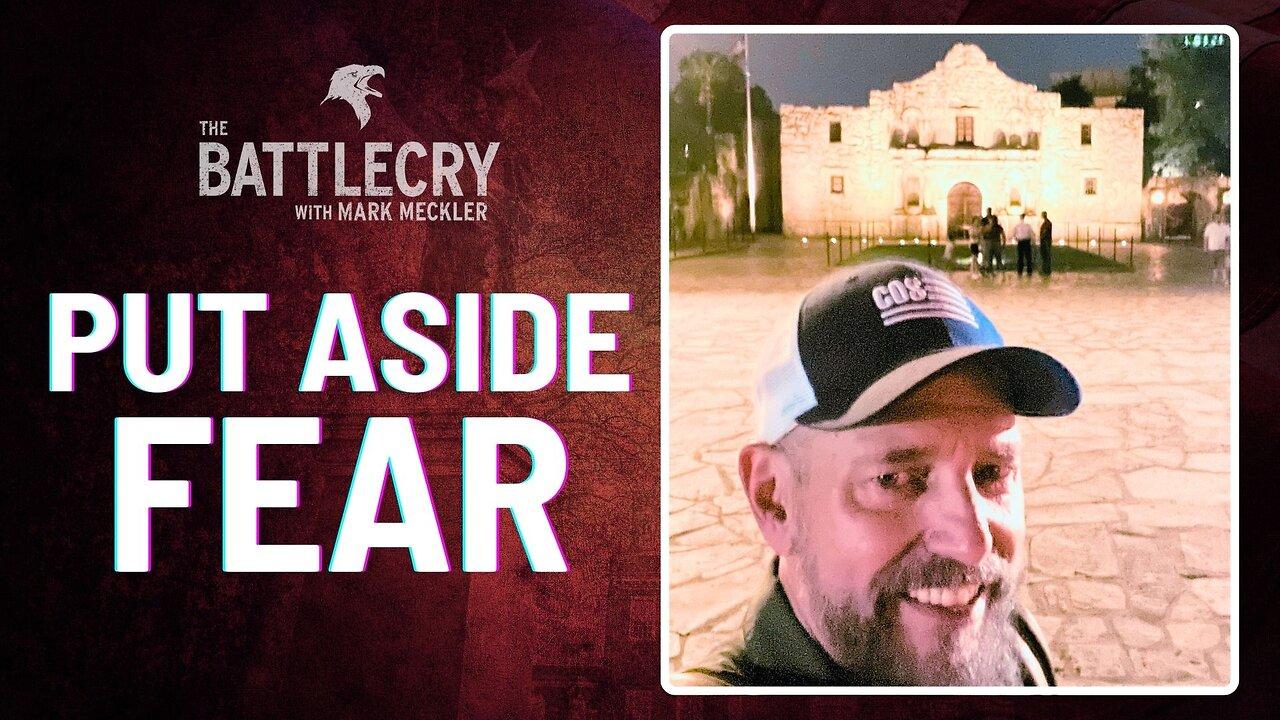 Put Aside Fear | The BattleCry