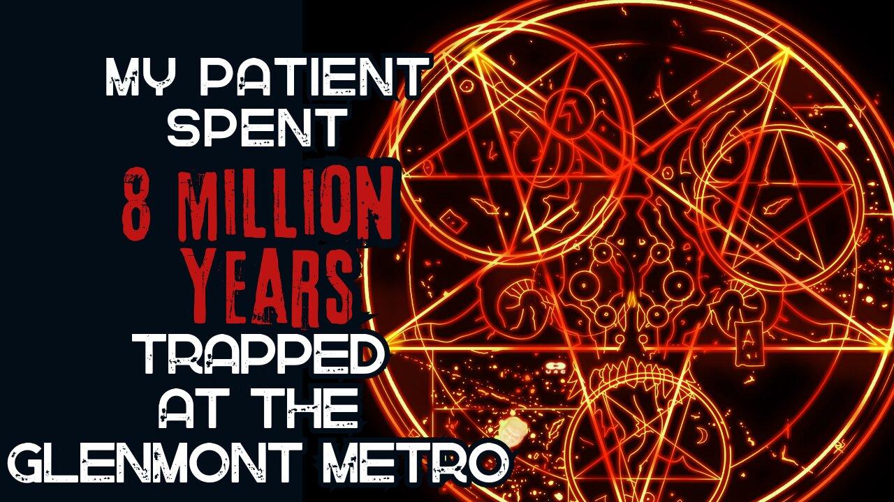 My Patient spent 8 million years trapped at the Glenmont metro