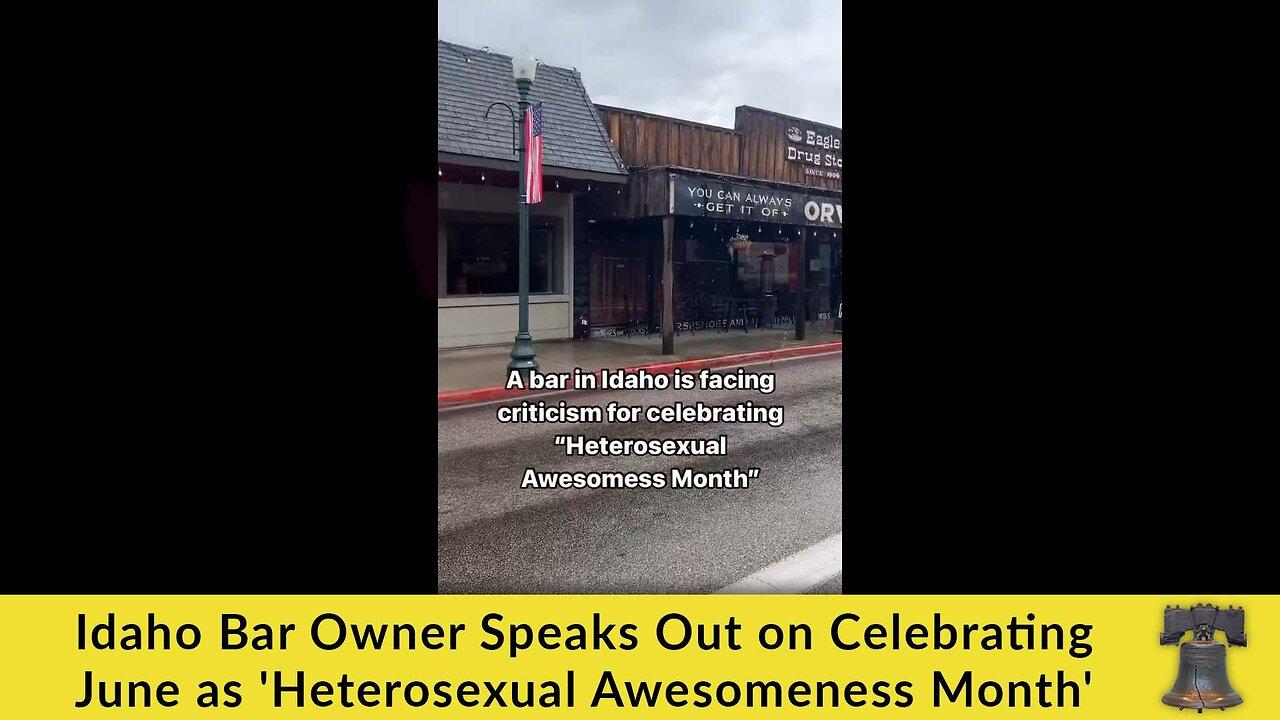 Idaho Bar Owner Speaks Out on Celebrating June as 'Heterosexual Awesomeness Month'