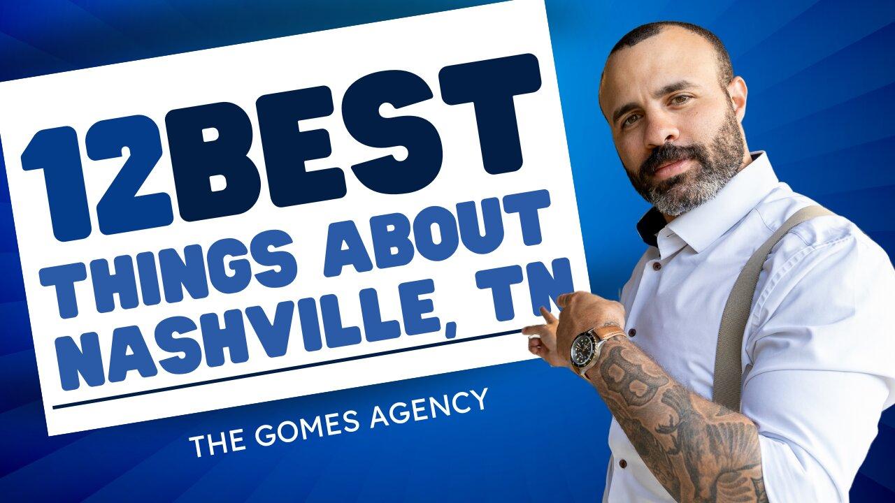 The 12 BEST Things about Nashville, TN | The Gomes Agency