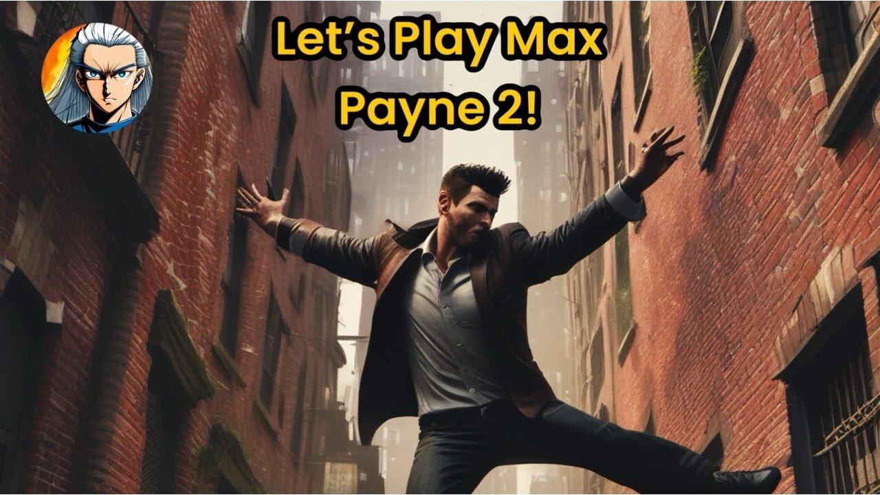 Kaos Nova Plays Max Payne 2 in 2024!