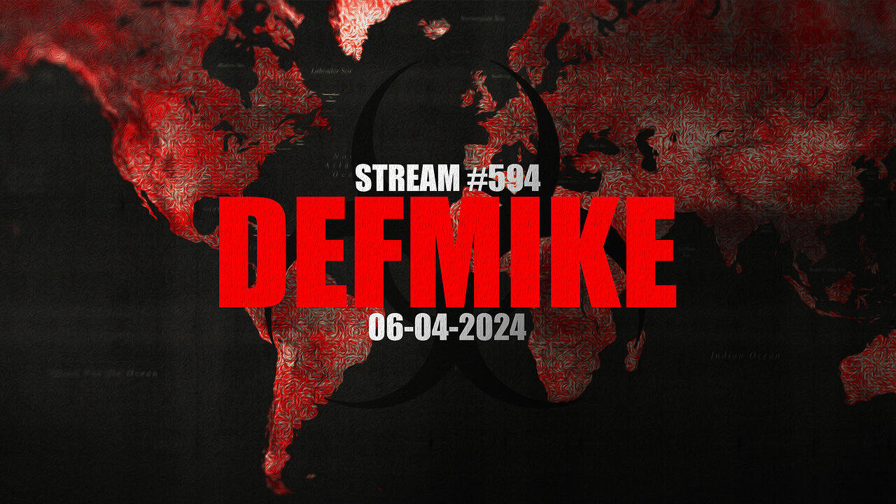 06.04.24 THE DEFMIKE STREAM #594