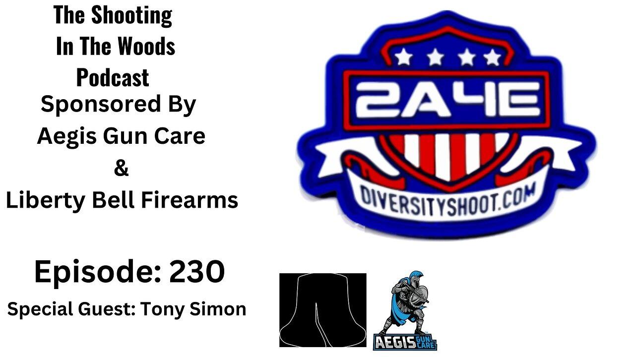 The Shooting In the Woods Podcast Episode 230 With Tony Simon
