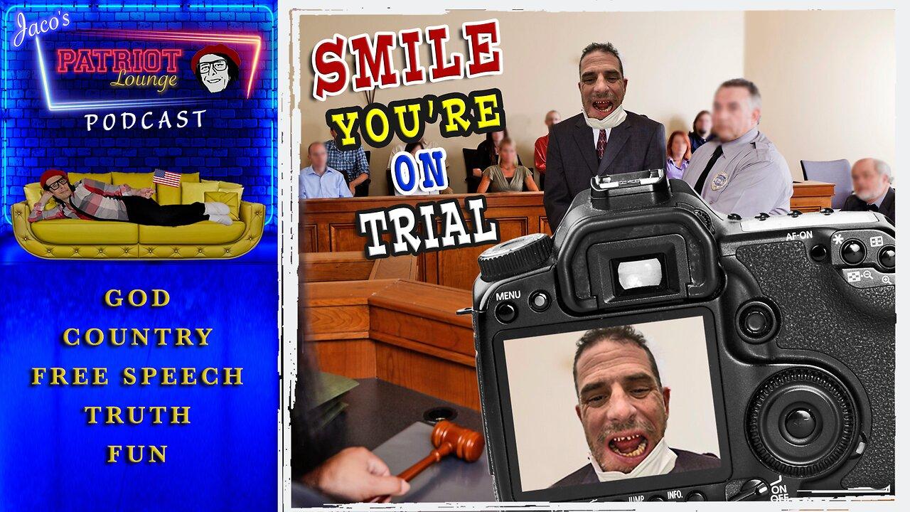 Episode 83: Smile You're on Trial | Current News and Events (Starts 9:30 PM PDT/12:30 AM EDT)