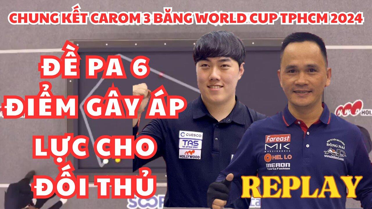 Trận Đấu Chung Kết Carom 3 Băng World Cup TPHCM 2024 | Trần Đức Minh vs Kim Jun Tae
