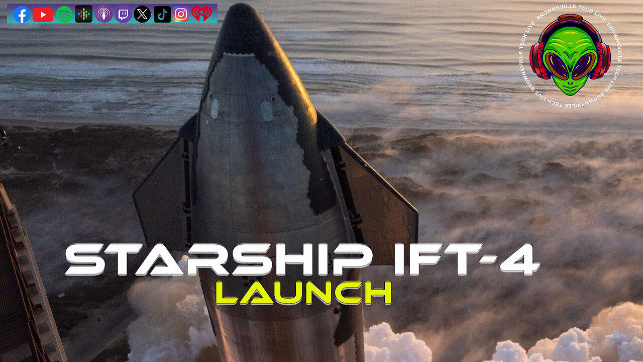 Live Coverage of Starship IFT-4 Launch!