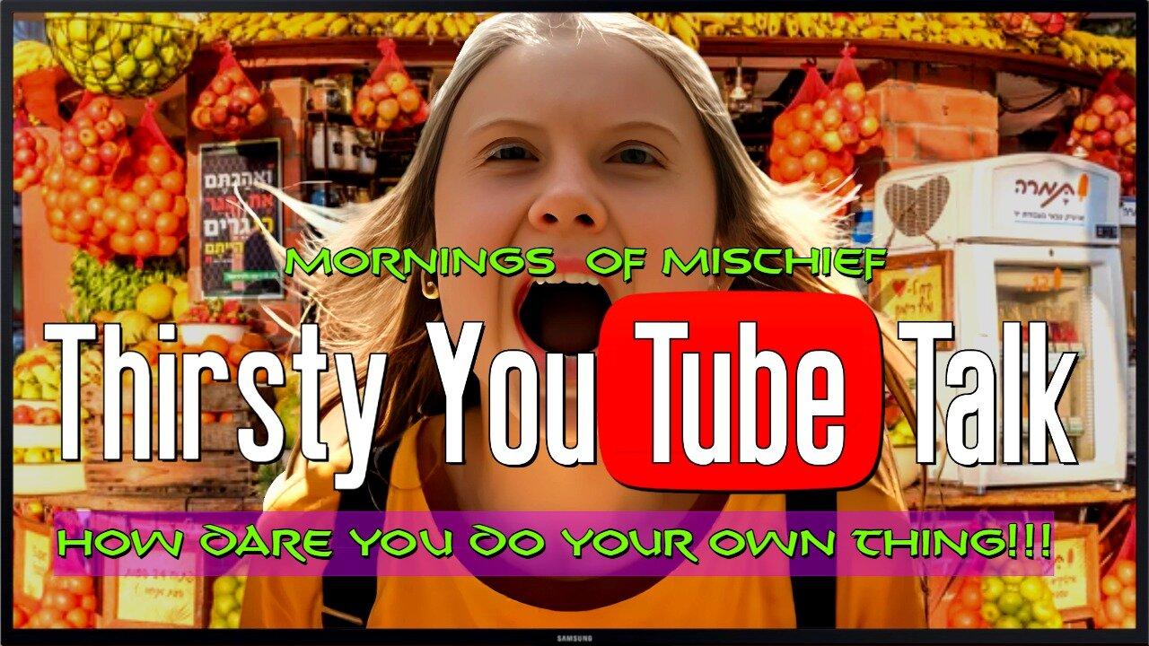 Mornings of Mischief YouTube Talk - HOW DARE YOU DO YOUR OWN THING!!!