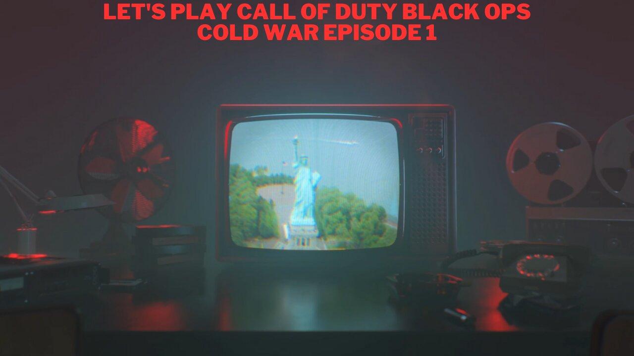 Let's Play Call of Duty Black Ops Cold War Episode 1