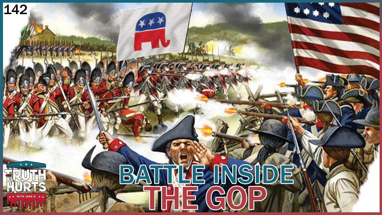 Truth Hurts #142 -  Battle Inside the GOP