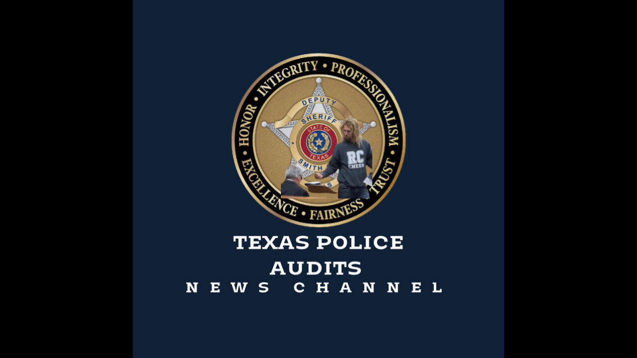 TEXAS POLICE AUDITS NEWS CHANNEL AND GUESTS  9 PM UK - 1 PM PACIFIC - 3 PM CENTRAL -4 PM EASTERN