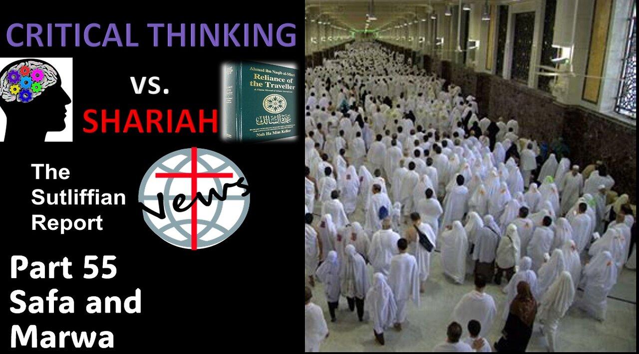 Critical Thinking vs. Shariah Part 55 Safa and Marwa