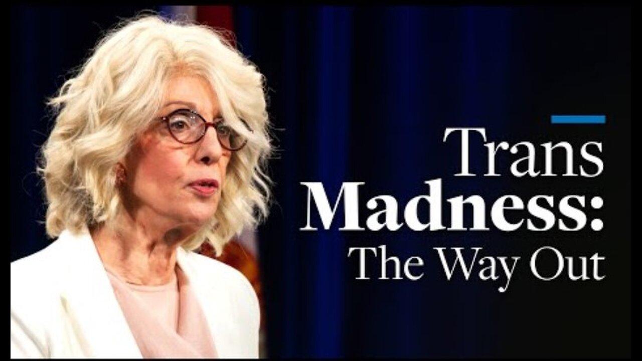 Trans Madness: The Way Out | Miriam Grossman