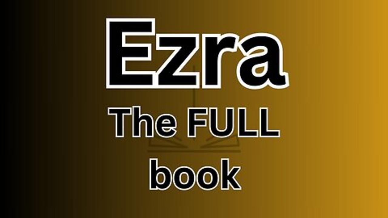 Ezra - The FULL book! - One News Page VIDEO