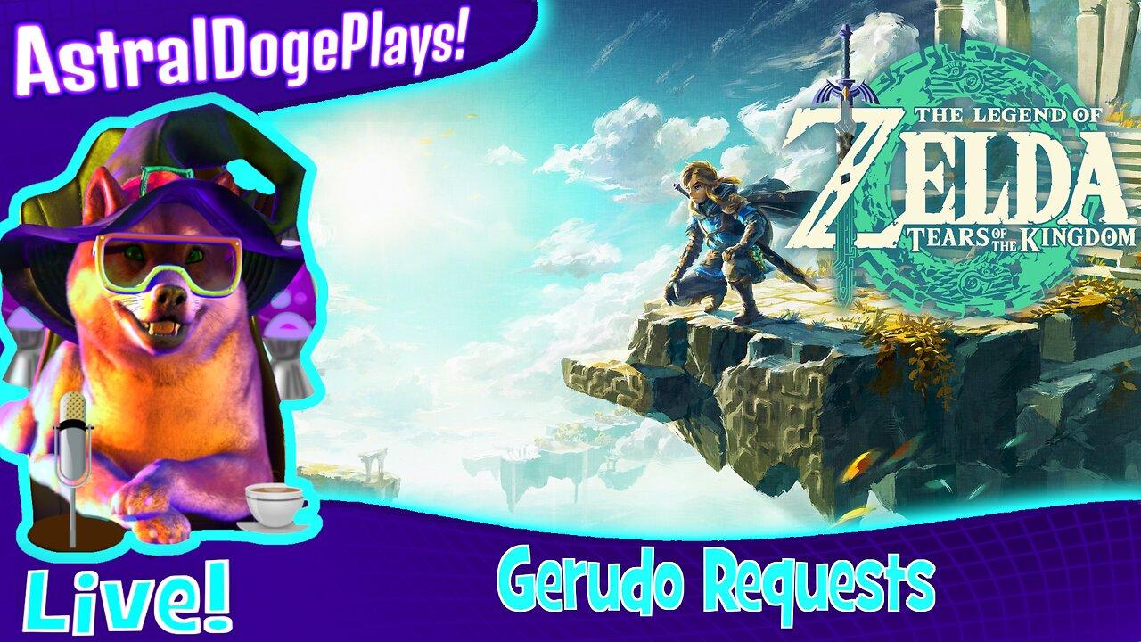 Zelda: Tears of the Kingdom ~ LIVE! - Gerudo Requests
