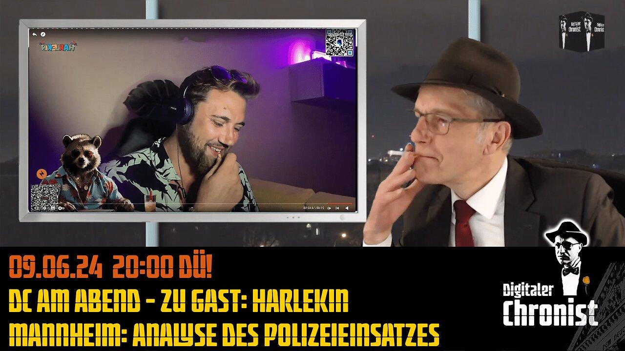 09.06.24 20:00 DÜ! DC am Abend - Zu Gast: Harlekin - Mannheim: Analyse des Polizeieinsatzes