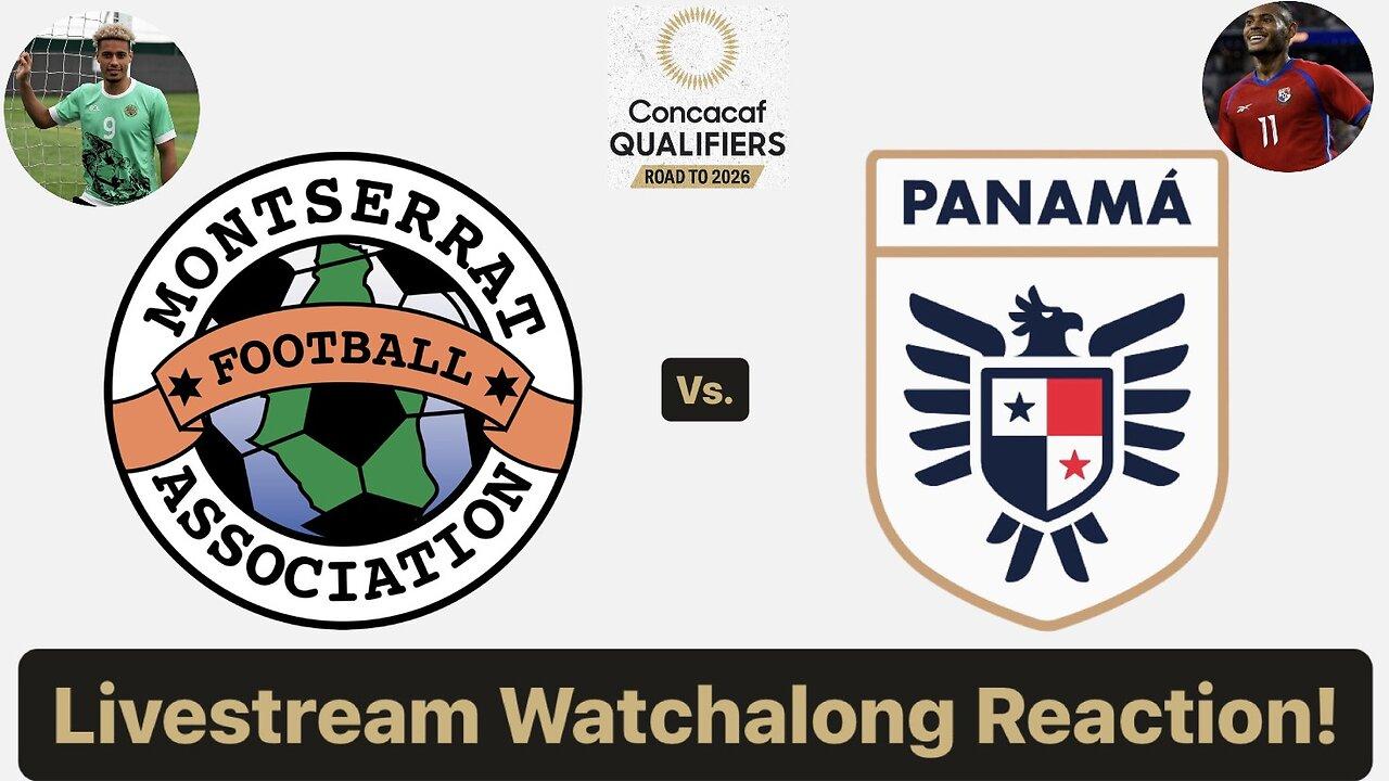 Montserrat Vs. Panama 2026 CONCACAF World Cup Qualifying Round 2 Livestream Watchalong Reaction