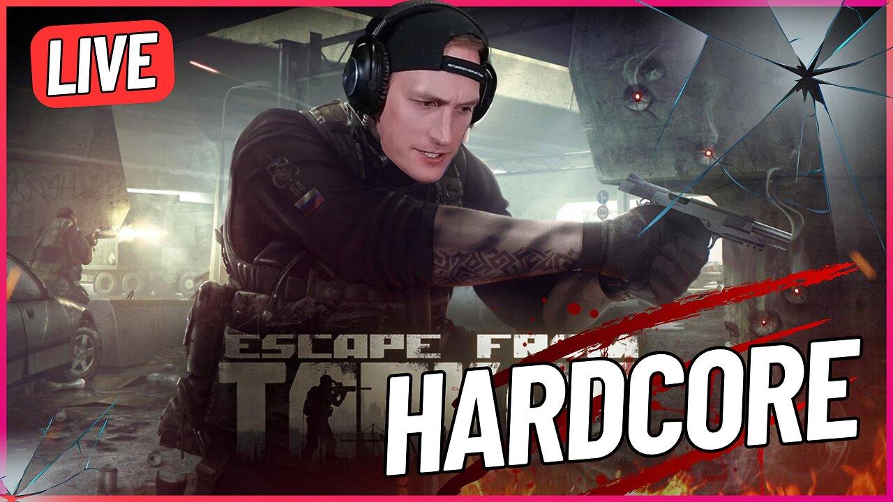 LIVE: [HARDCORE] Let the Pain Begin  - Escape From Tarkov - Gerk Clan