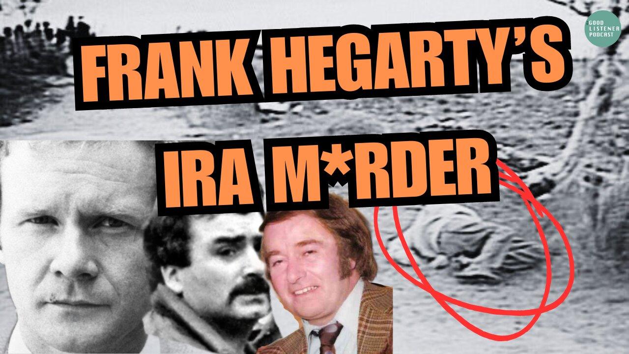 THE IRA-SPY THAT STAKEKNIFE K*LLED ?? | Frank Hegarty, Martin McGuinness & Gaddafi | Henry Hemming