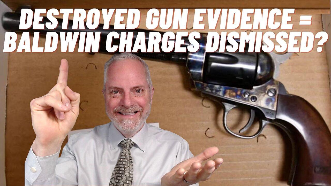 State "Destroyed" Baldwin Revolver ... Charges Dismissed?